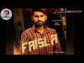 Nav Sandhu Full Song FAISLA