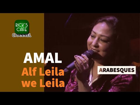 Arabesque at Rick’s Café - Amal - Alf lila wi lila