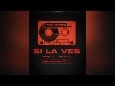 Tainy Ft. Las Villa - Si La Ves