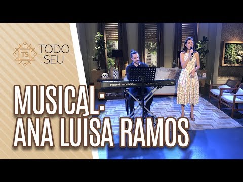 Musical: Ana Luísa Ramos - Todo Seu (10/06/19)