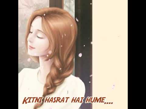 Kitni hasrat hai hume (Female version) special status 😊