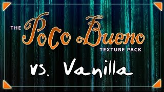 Poco Bueno Texture Pack vs Vanilla