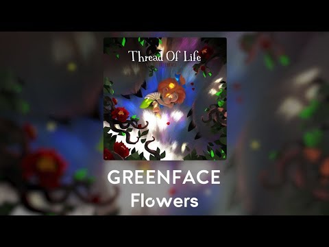 greenface - Flowers 🌺