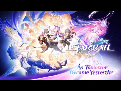 3.7 Trailer Theme - As Tomorrow Became Yesterday | Honkai: Star Rail 3.7