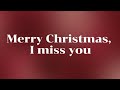 Merry Christmas, I miss you - Alex Crichton (Lyrics)