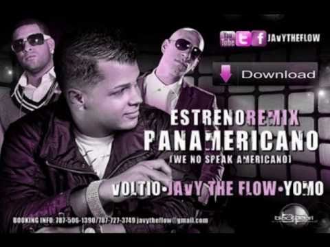 Javy The Flow Ft Voltio & Yomo @ We No Speak Americano (Official Remix)
