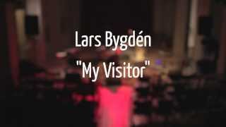 Lars Bygden - My Visitor (Live)