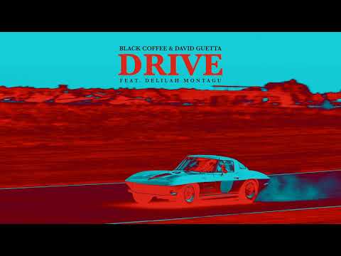 Black Coffee & David Guetta - Drive feat. Delilah Montagu [Ultra Music]