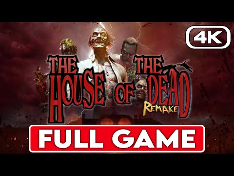 THE HOUSE OF THE DEAD REMAKE Gameplay Walkthrough FULL GAME [4K 60FPS] - No Commentary