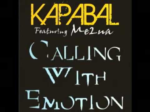 Kapabal feat. Me2ua - Calling With Emotion