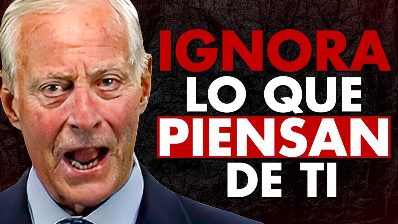 IGNORA LO QUE PIENSEN DE TI, SU OPINIÓN NO VALE NADA! - Discurso Motivacional Brian Tracy