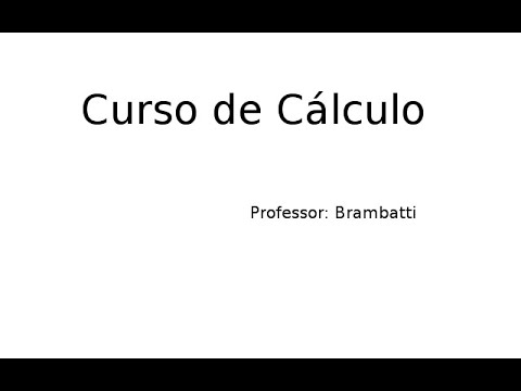BRAMBATTI - AULA 02 - CURSO DE CÁLCULO - LIMITES, DERIVADAS E INTEGRAL