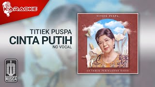 Download lagu Titiek Puspa - Cinta Putih ( Karaoke Video) | No Vocal mp3