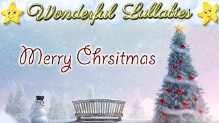 2 Hours Xmas Songs Lullabies For Babies Kids To Go To Sleep ♥ Popular Christmas Carols ♫ Good Night