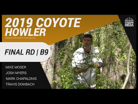 2019 Coyote Howler | FINAL RD, B9 | Moser, Myers, Chapalonis, Dombach