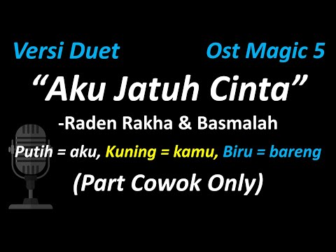 Raden Rakha & Basmalah - Aku Jatuh Cinta (Part Cowok Only) | Ost Magic 5 | Duet Version | Cover
