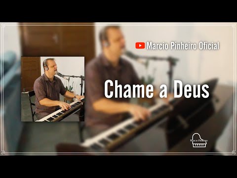 CHAME A DEUS - Pr. MARCIO PINHEIRO (Cover) Kim Catedral