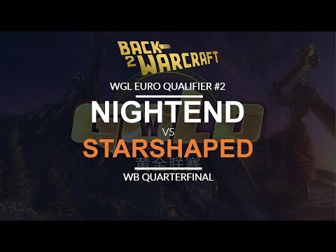 WGL:W 2018 - EU #2 - WB QF: [U] NightEnd vs. StarShaped [N]