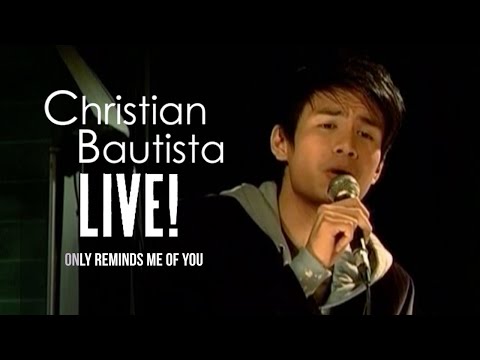 Christian Bautista - Only Reminds Me Of You | Live!