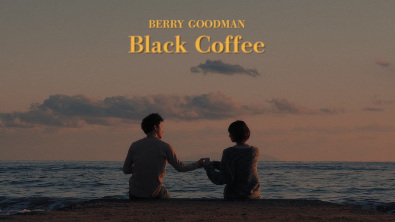 ベリーグッドマン「Black Coffee」ミュージックビデオ
