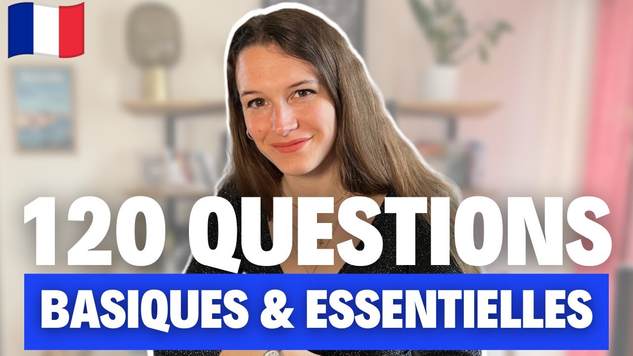 120 Common Questions in French (+ answers)