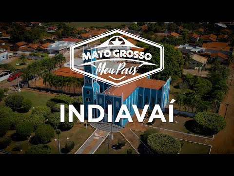 Indiavaí | Mato Grosso, Meu País