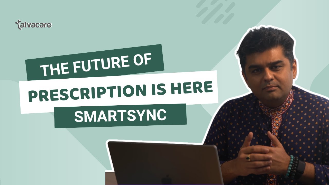 Video thumbnail: SmartSync: The Future of Prescriptions Without Changing Doctor Workflows | TatvaCare