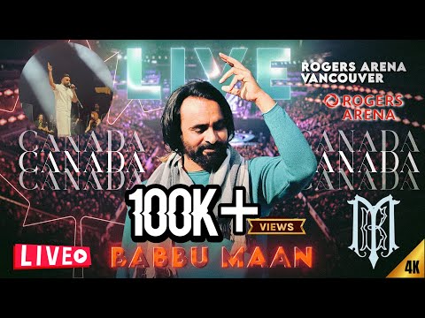 Babbu Maan Live | Canada | Vancouver | Rogers Arena | Full Live Show | July 2025 | Full HD