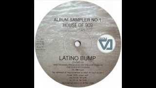 House Of 909  -  Latino Bump