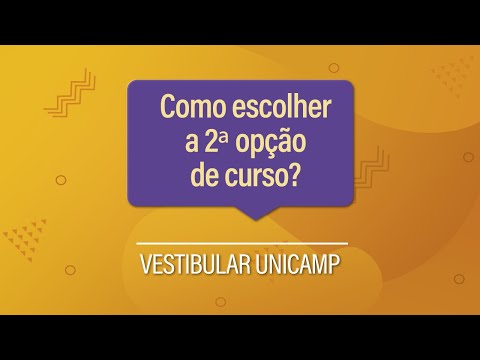 Vestibular Unicamp: como escolher a 2ª opção de curso?