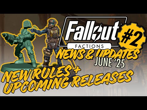 Fallout: Factions - News & Updates / June 2025 - New Rules + Upcoming Releases