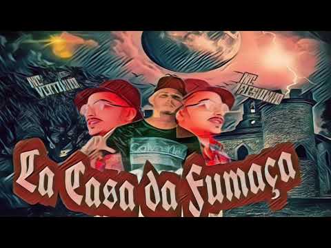 Mc Vertinho e Mc Fleshinho - La Na Casa Da Fumaça (GM)