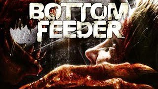 Bottom Feeder (2007) | Full Movie | Tom Sizemore | Wendy Anderson | Richard Fitzpatrick