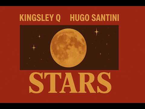Kingsley Q & Hugo Santini - Stars [Official Audio]