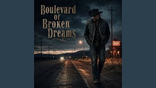 Boulevard Of Broken Dreams