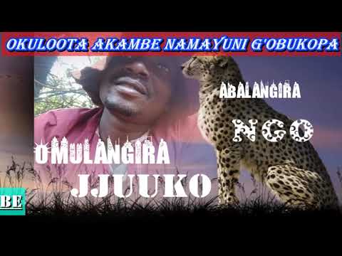 okuloota akambe namayuni Gobukopa - Omulangira Jjuuko Munabuddu