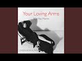 Your Loving Arms (Extended Mix)