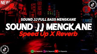 Download lagu DJ Sound JJ Kane Full Bass (Speed Up X Reverb)🎧 mp3