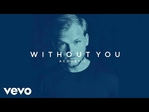 Avicii - Without You (Acoustic Version) ft. Sandro Cavazza