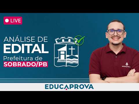 SAIU O EDITAL! Concurso Prefeitura de SOBRADO/PB: Análise Completa