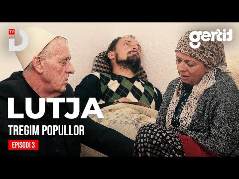 Lutja - Episodi 3 | Tregim Popullor | DTV Media