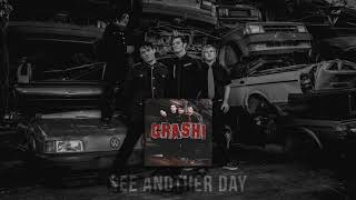 CRASH! - See Another Day (audio)