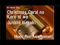 Christmas Carol no Koro ni wa/Junichi Inagaki ...