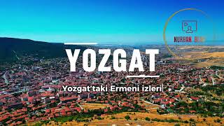 Yozgat'taki Ermeni izleri