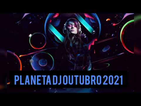 PLANETA DJ OUTUBRO 2021