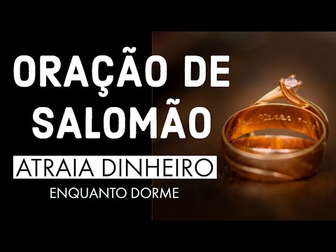 ORAÇÃO DE SALOMÃO PARA DINHEIRO ENQUANTO DORME