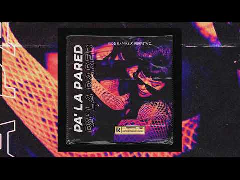 Joey Rappass, Perpetwo - Pa' la pared