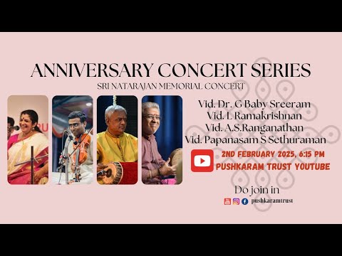 Vid. Dr. G Baby Sreeram-Sri Natarajan Memorial Concert -Pushkaram Anniversary Series 2nd Feb 2025