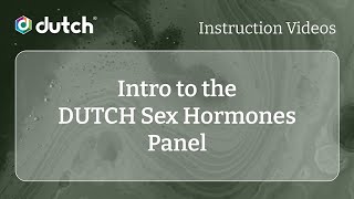 Introduction to the DUTCH Sex Hormones Panel | The DUTCH Test