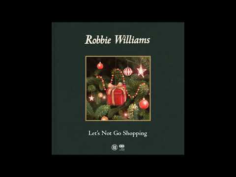 Robbie Williams - Let's Not Go Shopping (Audio)